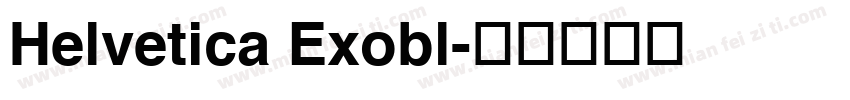 Helvetica Exobl字体转换